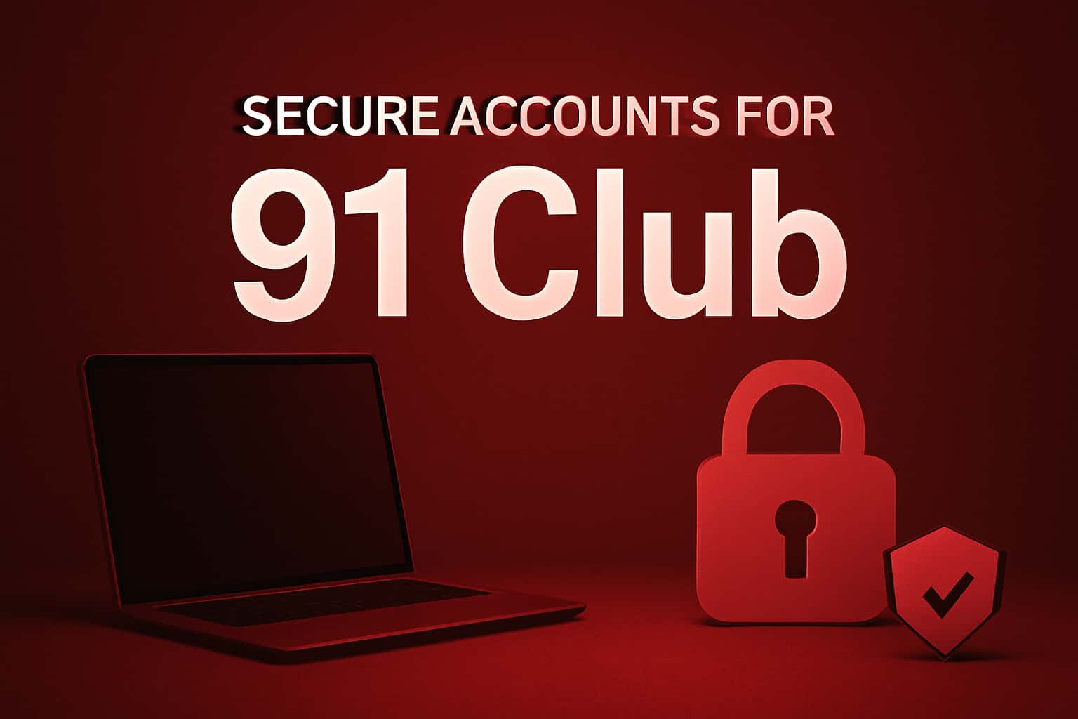 Informational scene featuring secure accounts for 91 Club.
